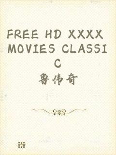 FREE HD XXXX MOVIES CLASSIC